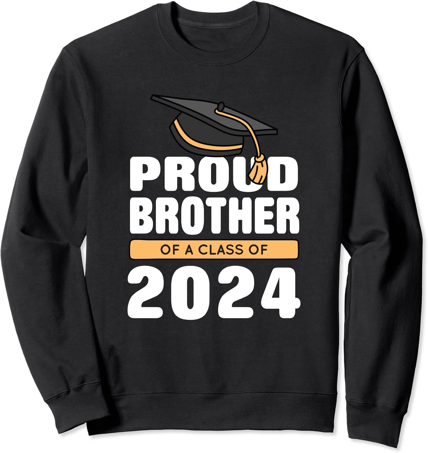 Proud Brother of a Class of 2024 Graduate Senior 24 graduati Sweatshirt